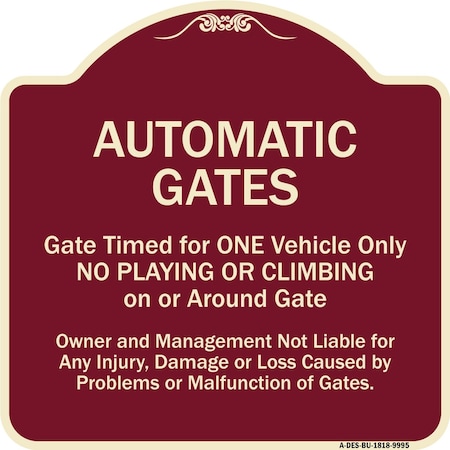 Signmission Designer Series-Automatic Gates Gate Timed For One Vehicle Only, 18" x 18", BU-1818-9995 A-DES-BU-1818-9995